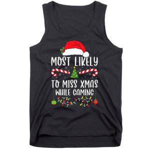 Most Likely To Miss Xmas While Gaming Christmas Matching Tank Top