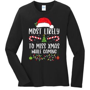 Most Likely To Miss Xmas While Gaming Christmas Matching Ladies Long Sleeve Shirt