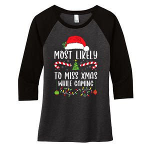 Most Likely To Miss Xmas While Gaming Christmas Matching Women's Tri-Blend 3/4-Sleeve Raglan Shirt