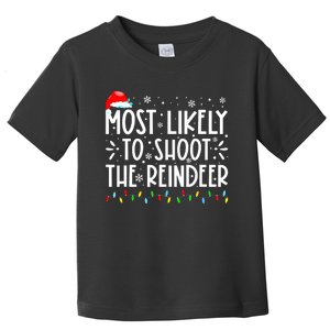 Most Likely To Pet The Reindeer Family Matching Toddler T-Shirt