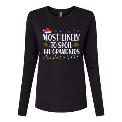 Most Likely To Spoil The Grand Funny Christmas Grandma Womens Cotton Relaxed Long Sleeve T-Shirt