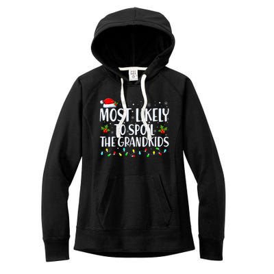 Most Likely To Spoil The Grand Funny Christmas Grandma Women's Fleece Hoodie