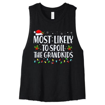 Most Likely To Spoil The Grand Funny Christmas Grandma Women's Racerback Cropped Tank