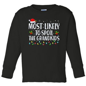 Most Likely To Spoil The Grand Funny Christmas Grandma Toddler Long Sleeve Shirt