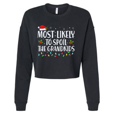 Most Likely To Spoil The Grand Funny Christmas Grandma Cropped Pullover Crew