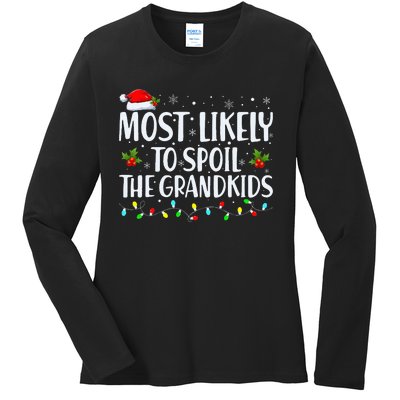 Most Likely To Spoil The Grand Funny Christmas Grandma Ladies Long Sleeve Shirt