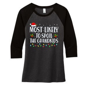 Most Likely To Spoil The Grand Funny Christmas Grandma Women's Tri-Blend 3/4-Sleeve Raglan Shirt