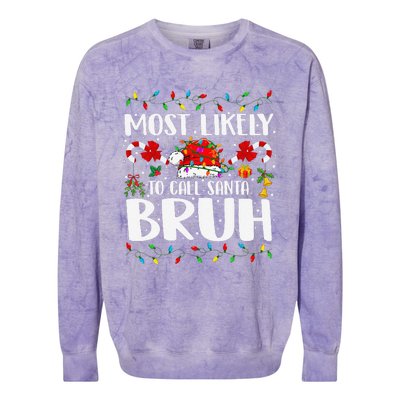 Most Likely To Call Santa Bruh Christmas Family Matching Colorblast Crewneck Sweatshirt