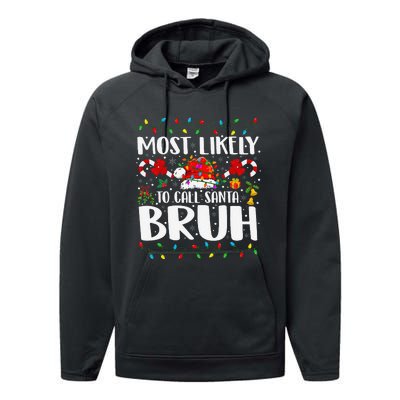 Most Likely To Call Santa Bruh Christmas Family Matching Performance Fleece Hoodie