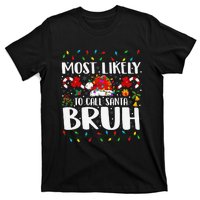 Most Likely To Call Santa Bruh Christmas Family Matching T-Shirt