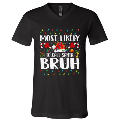 Most Likely To Call Santa Bruh Christmas Family Matching V-Neck T-Shirt