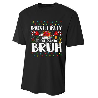 Most Likely To Call Santa Bruh Christmas Family Matching Performance Sprint T-Shirt