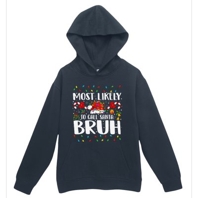 Most Likely To Call Santa Bruh Christmas Family Matching Urban Pullover Hoodie