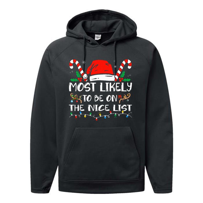 Most Likely To Be On The Nice List Xmas Family  Performance Fleece Hoodie