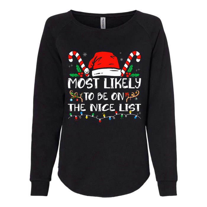 Most Likely To Be On The Nice List Xmas Family  Womens California Wash Sweatshirt