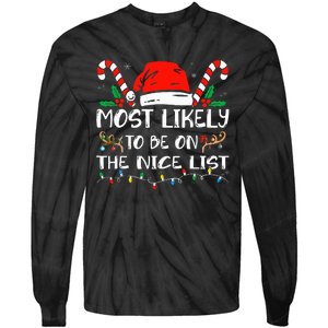 Most Likely To Be On The Nice List Xmas Family  Tie-Dye Long Sleeve Shirt