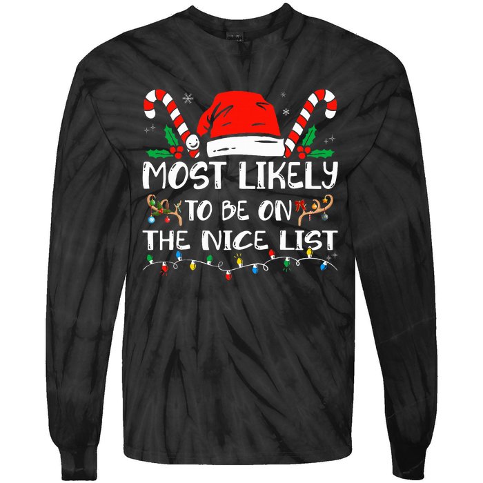 Most Likely To Be On The Nice List Xmas Family  Tie-Dye Long Sleeve Shirt