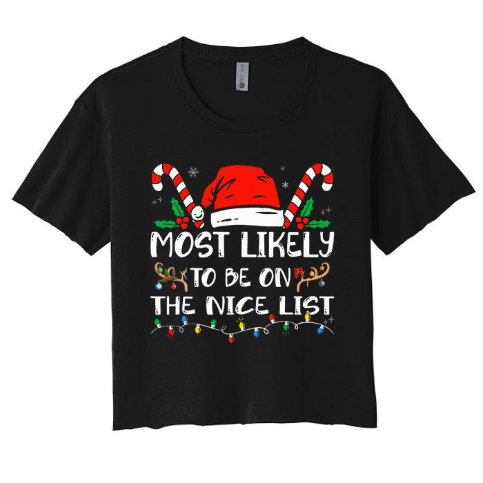 Most Likely To Be On The Nice List Xmas Family  Women's Crop Top Tee