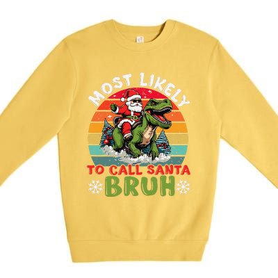 Most Likely To Call Santa Bruh Family Christmas Matching Premium Crewneck Sweatshirt