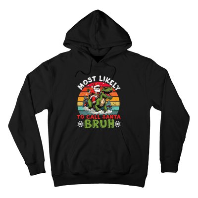 Most Likely To Call Santa Bruh Family Christmas Matching Hoodie