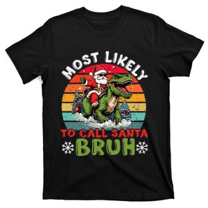 Most Likely To Call Santa Bruh Family Christmas Matching T-Shirt