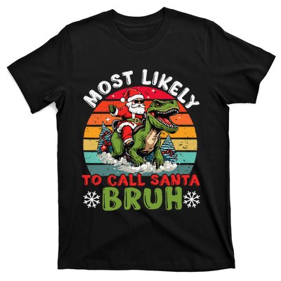 Most Likely To Call Santa Bruh Family Christmas Matching T-Shirt