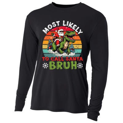 Most Likely To Call Santa Bruh Family Christmas Matching Cooling Performance Long Sleeve Crew