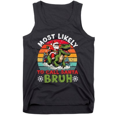 Most Likely To Call Santa Bruh Family Christmas Matching Tank Top