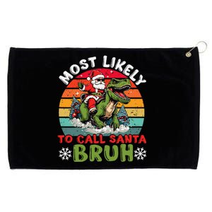 Most Likely To Call Santa Bruh Family Christmas Matching Grommeted Golf Towel