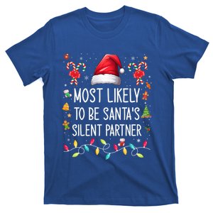 Most Likely To Be SantaS Silent Partner Family Matching Cool Gift T-Shirt