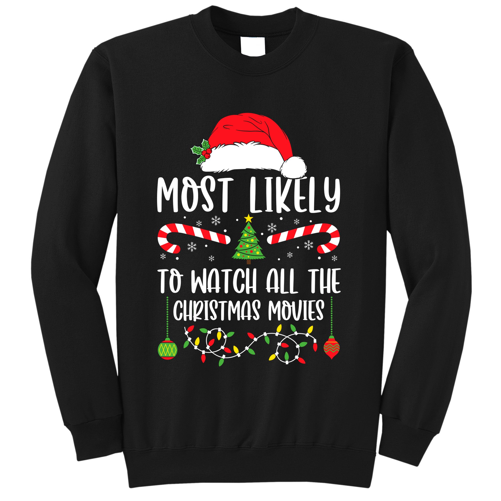 Most Likely To Watch All The Christmas Movies Xmas Matching Sweatshirt