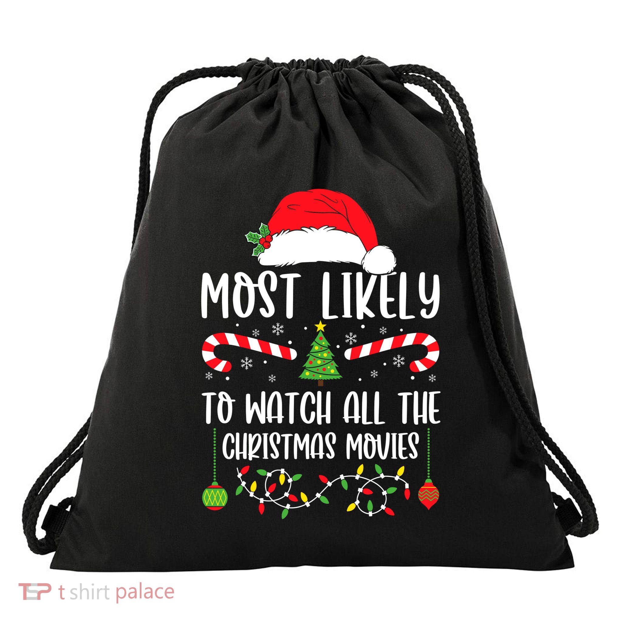 Most Likely To Watch All The Christmas Movies Xmas Matching Drawstring Bag