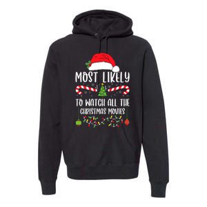 Most Likely To Watch All The Christmas Movies Xmas Matching Premium Hoodie