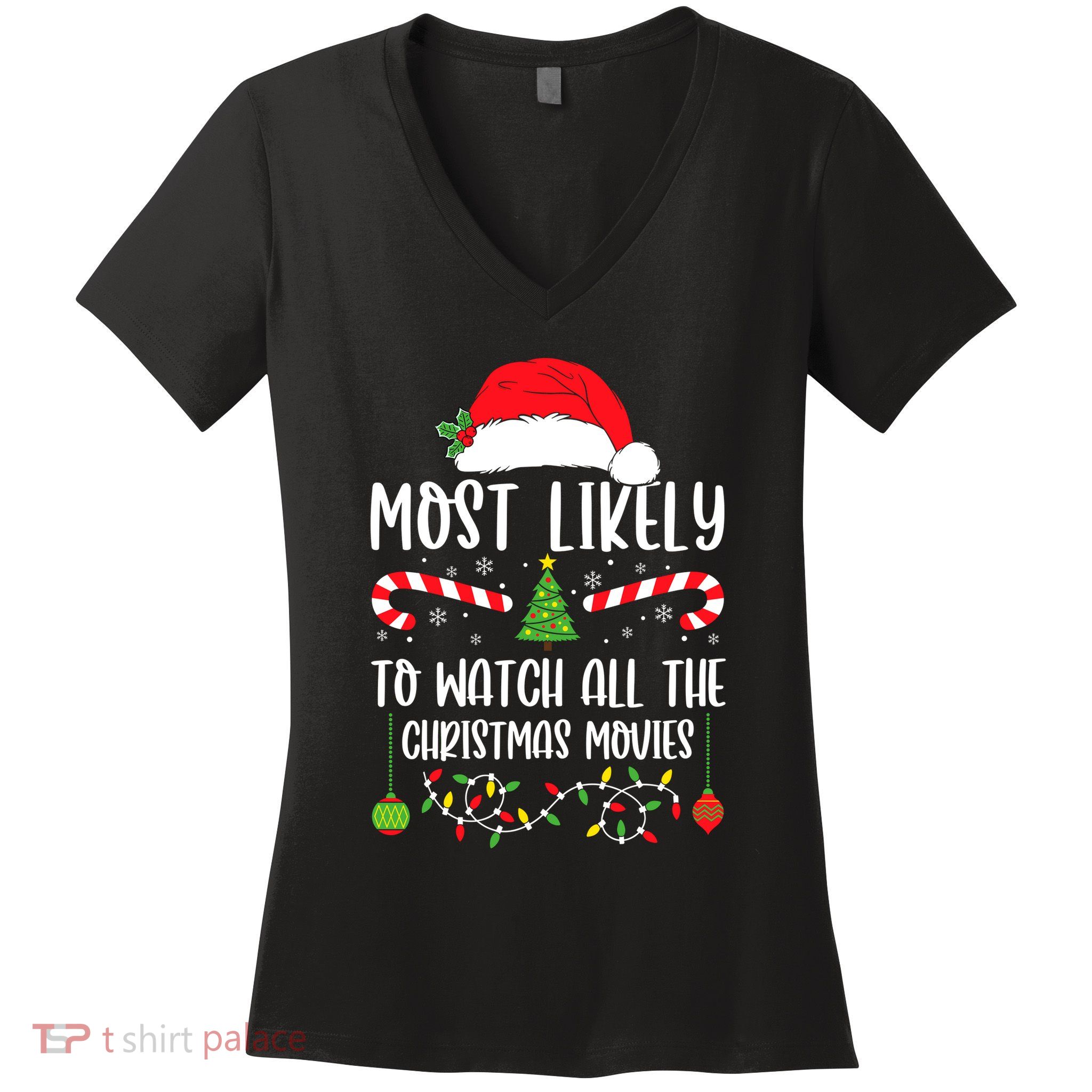 Most Likely To Watch All The Christmas Movies Xmas Matching Women's V-Neck T-Shirt