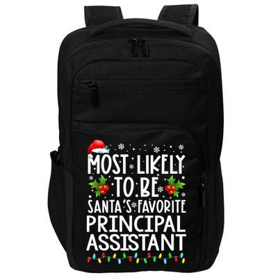 Most Likely To Be Santa's Favorite Principal Assistant Great Gift Impact Tech Backpack