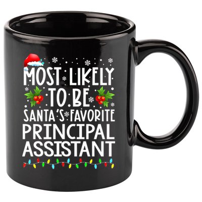 Most Likely To Be Santa's Favorite Principal Assistant Great Gift 11oz C Handle Ceramic Mug