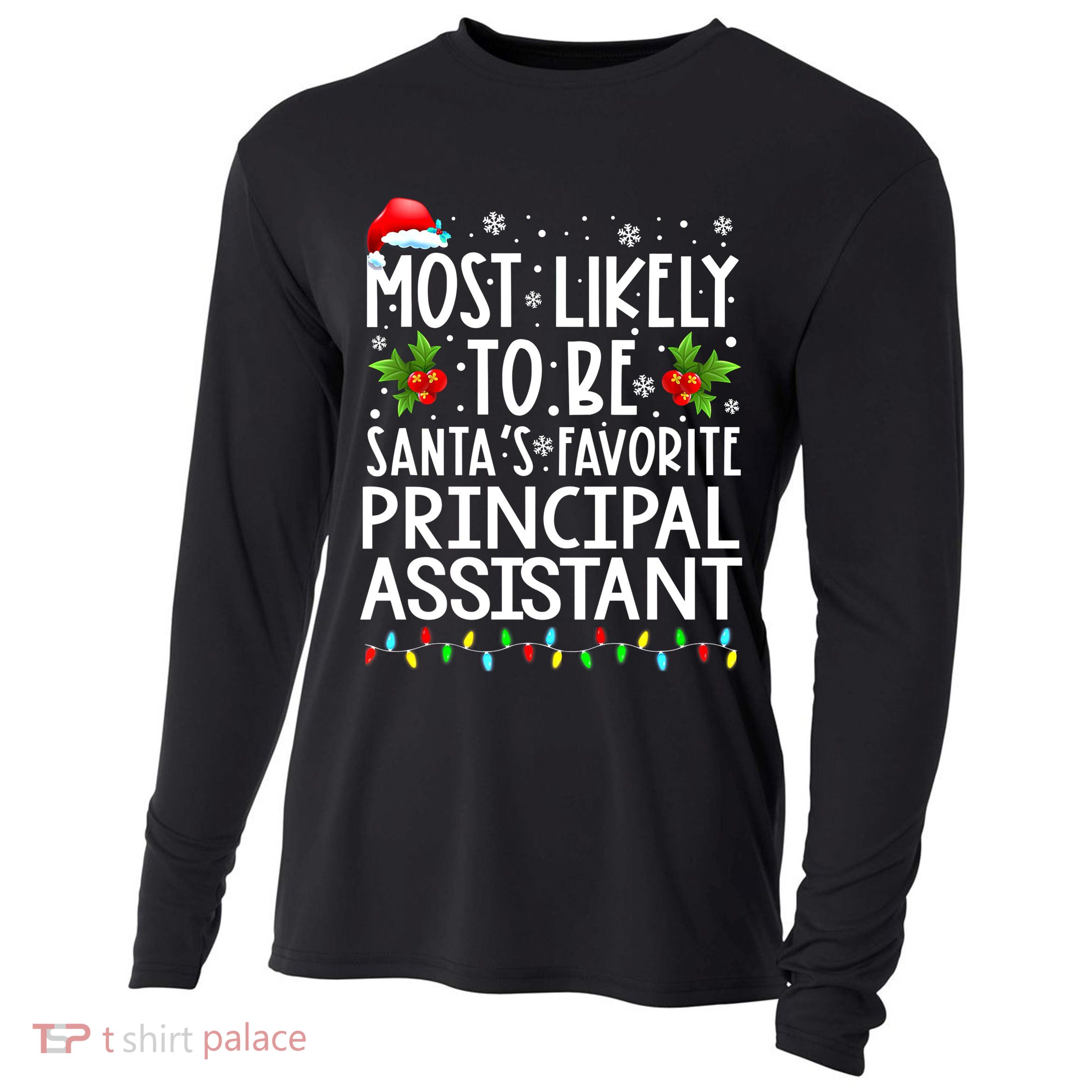 Most Likely To Be Santa's Favorite Principal Assistant Great Gift Cooling Performance Long Sleeve Crew