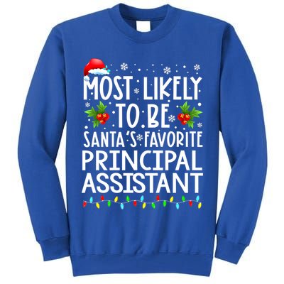 Most Likely To Be Santa's Favorite Principal Assistant Great Gift Tall Sweatshirt