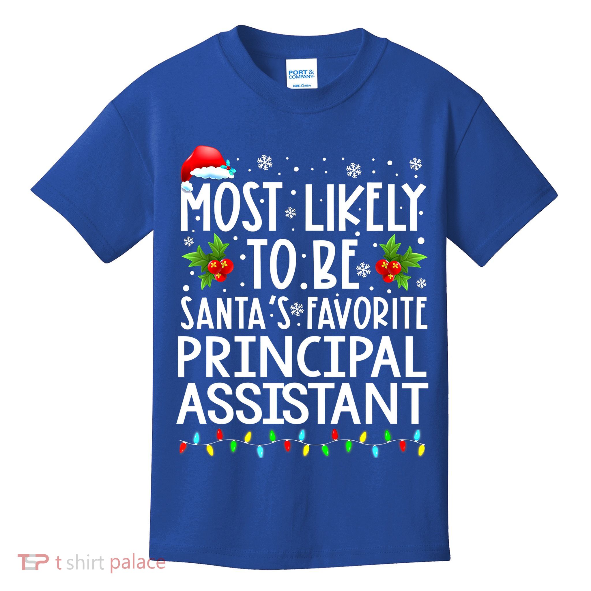 Most Likely To Be Santa's Favorite Principal Assistant Great Gift Kids T-Shirt
