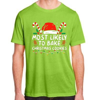 Most Likely To Bake Christmas Cookies Funny Baker Christmas Adult ChromaSoft Performance T-Shirt