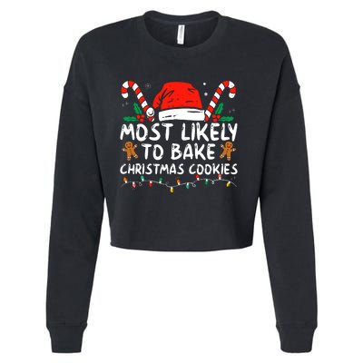 Most Likely To Bake Christmas Cookies Funny Baker Christmas Cropped Pullover Crew