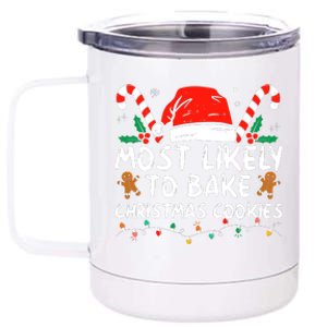 Most Likely To Bake Christmas Cookies Funny Baker Christmas 12 oz Stainless Steel Tumbler Cup