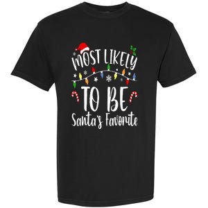 Most Likely To Be Santa's Favorite Christmas Family Matching Garment-Dyed Heavyweight T-Shirt