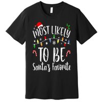 Most Likely To Be Santa's Favorite Christmas Family Matching Premium T-Shirt