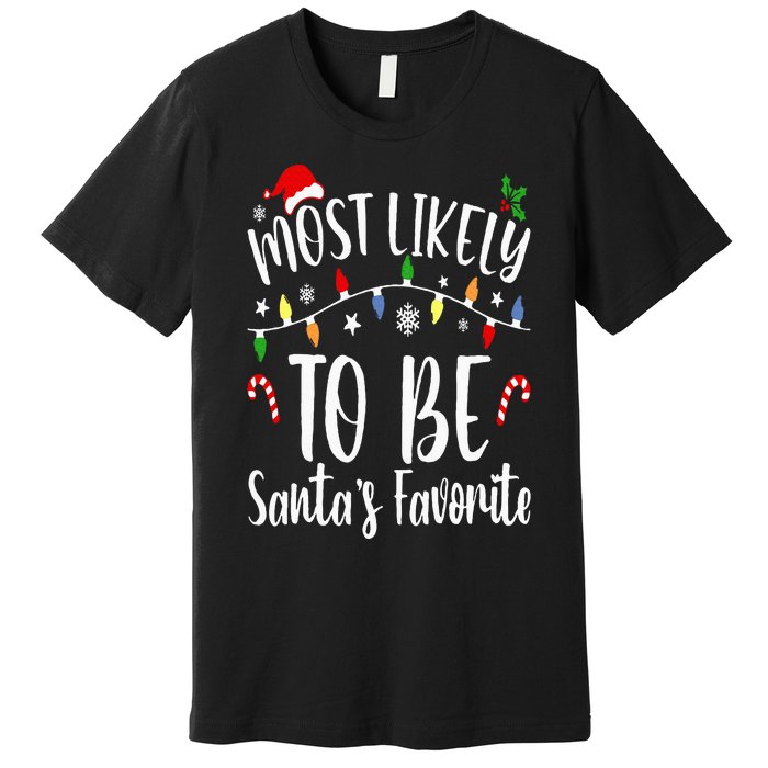 Most Likely To Be Santa's Favorite Christmas Family Matching Premium T-Shirt