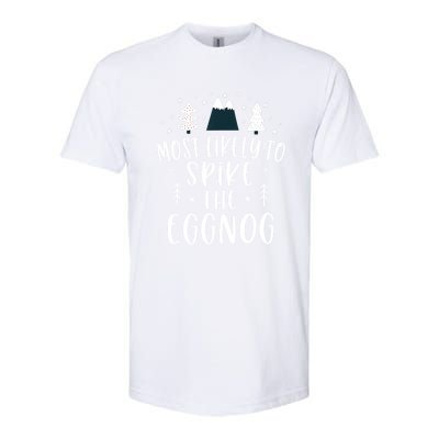 Most Likely To Spike The Eggnog Family Matching Christmas Gift Softstyle CVC T-Shirt