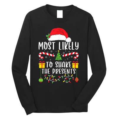 Most Likely To Shake The Presents Funny Family Christmas Long Sleeve Shirt