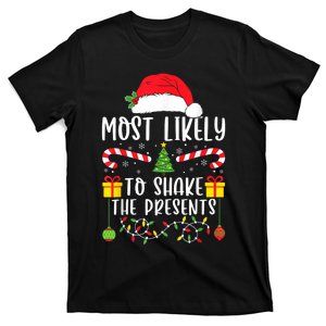 Most Likely To Shake The Presents Funny Family Christmas T-Shirt