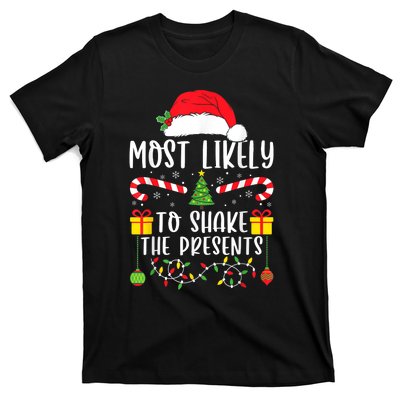 Most Likely To Shake The Presents Funny Family Christmas T-Shirt