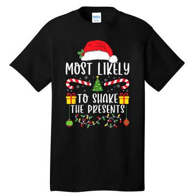 Most Likely To Shake The Presents Funny Family Christmas Tall T-Shirt